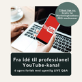 6 ugers YouTube-forløb med ugentlig LIVE Q&A